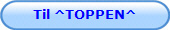 Til ^TOPPEN^